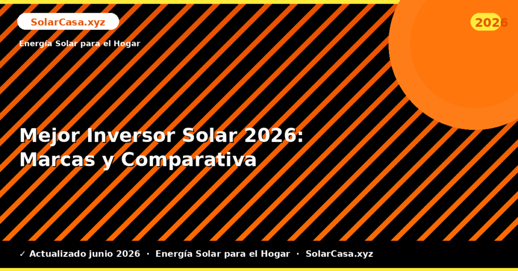 Mejor Inversor Solar: Marcas y Comparativa