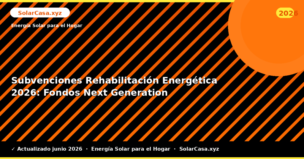 Subvenciones Rehabilitación Energética: Fondos Next Generation