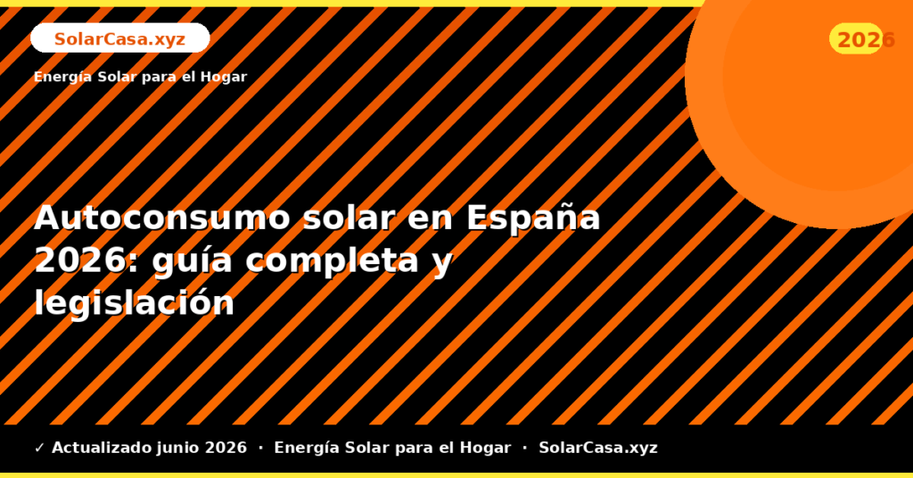 Autoconsumo solar en España: guía completa y legislación